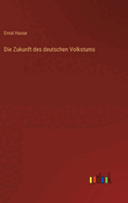 Die Zukunft des deutschen Volkstums