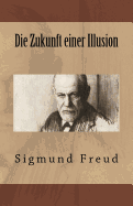 Die Zukunft einer Illusion