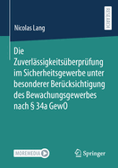 Die Zuverl?ssigkeits?berpr?fung Im Sicherheitsgewerbe Unter Besonderer Ber?cksichtigung Des Bewachungsgewerbes Nach  34a Gewo