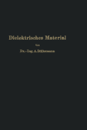 Dielektrisches Material: Beeinflussung Durch Das Elektrische Feld Eigenschaften - Prfung - Herstellung