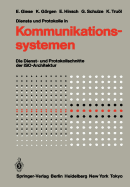 Dienste Und Protokolle in Kommunikationssystemen: Die Dienst- Und Protokollschnitte Der ISO-Architektur