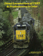 Diesel Locomotives of the Csxt and Predecessors Incolor - Nuckles, Douglas, and Dixon, Thomas