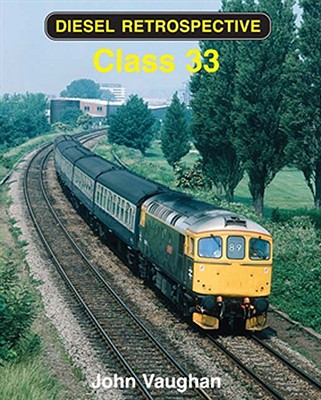 Diesel Retrospective: Class 33 - Vaughan, John