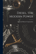 Diesel, the Modern Power