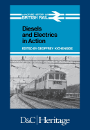 Diesels and Electrics in Action: Picture History of British Rail