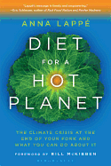 Diet for a Hot Planet: The Climate Crisis at the End of Your Fork and What You Can Do about It