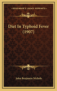 Diet in Typhoid Fever (1907)