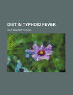 Diet in Typhoid Fever ..