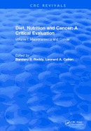 Diet, Nutrition and Cancer: A Critical Evaluation: Volume I