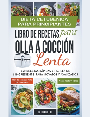 Dieta Cetog?nica - Libro De Recetas Para Olla A Cocci?n Lenta: 250 ...