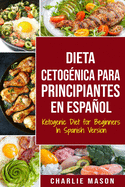 Dieta cetog?nica para principiantes En Espaol/ Ketogenic Diet for Beginners In Spanish Version