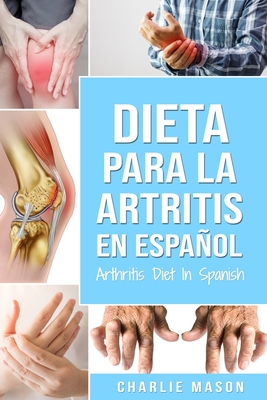 Dieta para la artritis En espaol/ Arthritis Diet In Spanish - Mason, Charlie