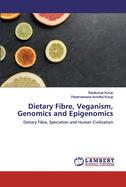 Dietary Fibre, Veganism, Genomics and Epigenomics