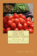 Dietary Law for Modern Times: Clean & Unclean Food