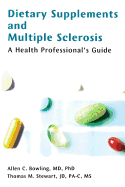 Dietary Supplements and Multiple Sclerosis: A Health Professional's Guide