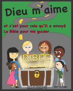 Dieu m'aime et c'est pour cela qu'Il a envoy la Bible pour me guider