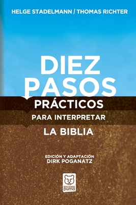 Diez Pasos Prcticos Para Interpretar La Biblia - Stadelmann, Helge, and Richter, Thomas