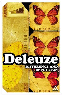 Difference and Repetition - Deleuze, Gilles, Professor, and Patton, Paul, Professor