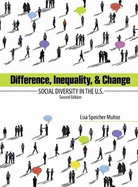 Difference, Inequality, and Change: Social Diversity in the U.S.