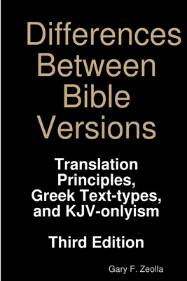 Differences Between Bible Versions: Third Edition - Zeolla, Gary F.