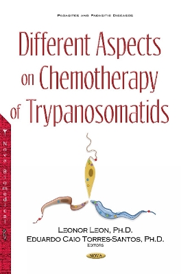 Different Aspects on Chemotherapy of Trypanosomatids - Leon, Leonor (Editor), and Torres Santos, Eduardo Caio (Editor)