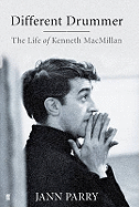 Different Drummer: The Life of Kenneth Macmillan