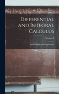 Differential and Integral Calculus: With Examples and Applications