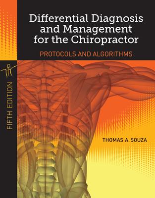 Differential Diagnosis and Management for the Chiropractor - Souza, Thomas A