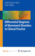 Differential Diagnosis of Movement Disorders in Clinical Practice