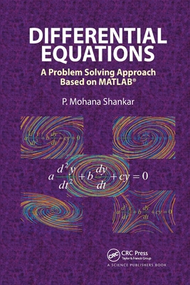 Differential Equations: A Problem Solving Approach Based on MATLAB - Shankar, P. Mohana