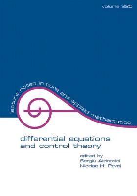 Differential Equations and Control Theory - Aizicovici, Sergiu (Editor), and Pavel, Nicolae H (Editor)