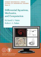 Differential Equations, Mechanics, and Computation - Palais, Richard S