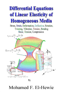 Differential Equations of Linear Elasticity of Homogeneous Media: Theory of Linear Elasticity - El-Hewie, Mohamed F