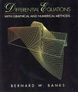 Differential Equations with Graphical and Numerical Methods - Banks, Bernard W