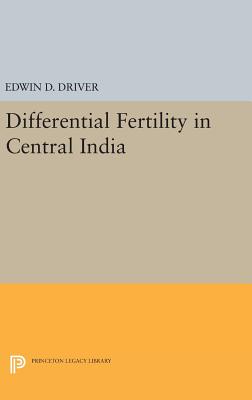 Differential Fertility in Central India - Driver, Edwin D.