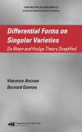 Differential Forms on Singular Varieties: De Rham and Hodge Theory Simplified