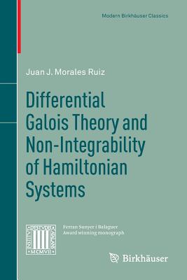 Differential Galois Theory and Non-Integrability of Hamiltonian Systems - Morales Ruiz, Juan J