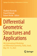 Differential Geometric Structures and Applications: 4th International Workshop on Differential Geometry, Haifa, Israel, May 10-13, 2023