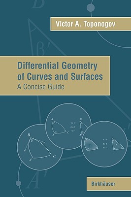 Differential Geometry of Curves and Surfaces: A Concise Guide - Rovenski, Vladimir, and Toponogov, Victor Andreevich