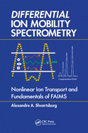Differential Ion Mobility Spectrometry: Nonlinear Ion Transport and Fundamentals of FAIMS