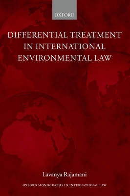 Differential Treatment in International Environmental Law - Rajamani, Lavanya, Dr.