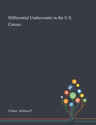 Differential Undercounts in the U.S. Census - O'Hare, William P