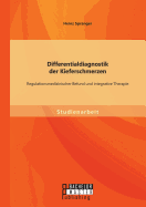 Differentialdiagnostik Der Kieferschmerzen: Regulationsmedizinischer Befund Und Integrative Therapie