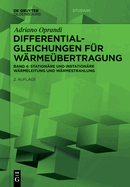 Differentialgleichungen F?r W?rme?bertragung: Station?re Und Instation?re W?rmeleitung Und W?rmestrahlung