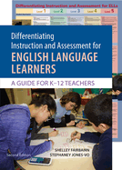 Differentiating Instruction and Assessment for Ells, with Poster: A Guide for K-12 Teachers