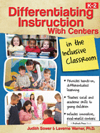 Differentiating Instruction with Centers in the Inclusive Classroom: Grades K-2