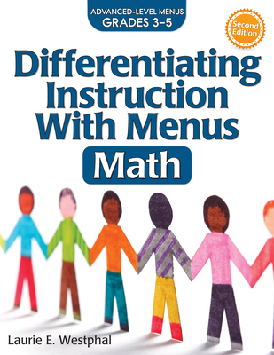 Differentiating Instruction with Menus: Math (Grades 3-5) - Westphal, Laurie E