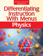 Differentiating Instruction with Menus: Physics (Grades 9-12)