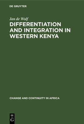 Differentiation and Integration in Western Kenya - Wolf, Jan De