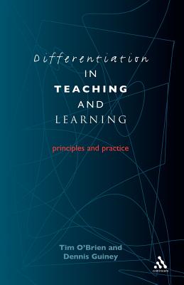 Differentiation in Teaching and Learning - O'Brien, Tim, and Guiney, Dennis